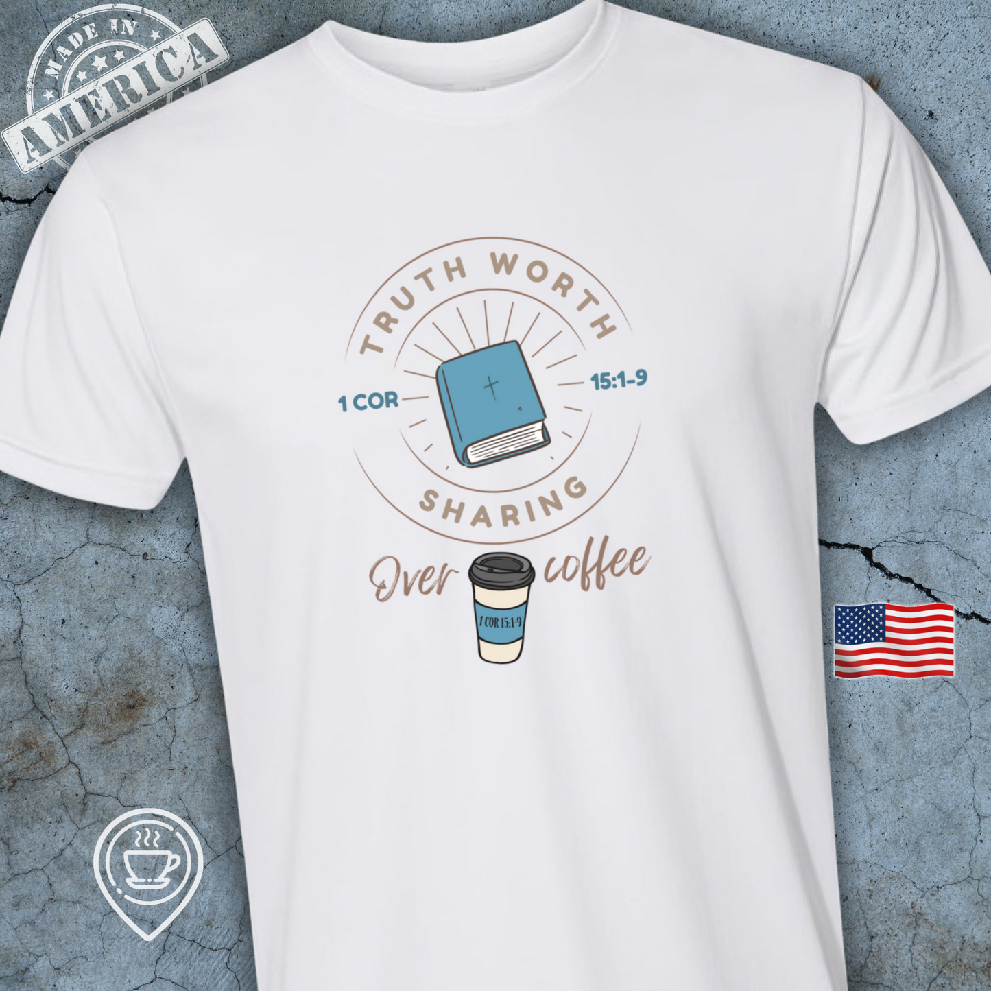 USA-Made Faith and Coffee T-Shirt — Truth Worth Sharing Design | Christian Coffee Tee