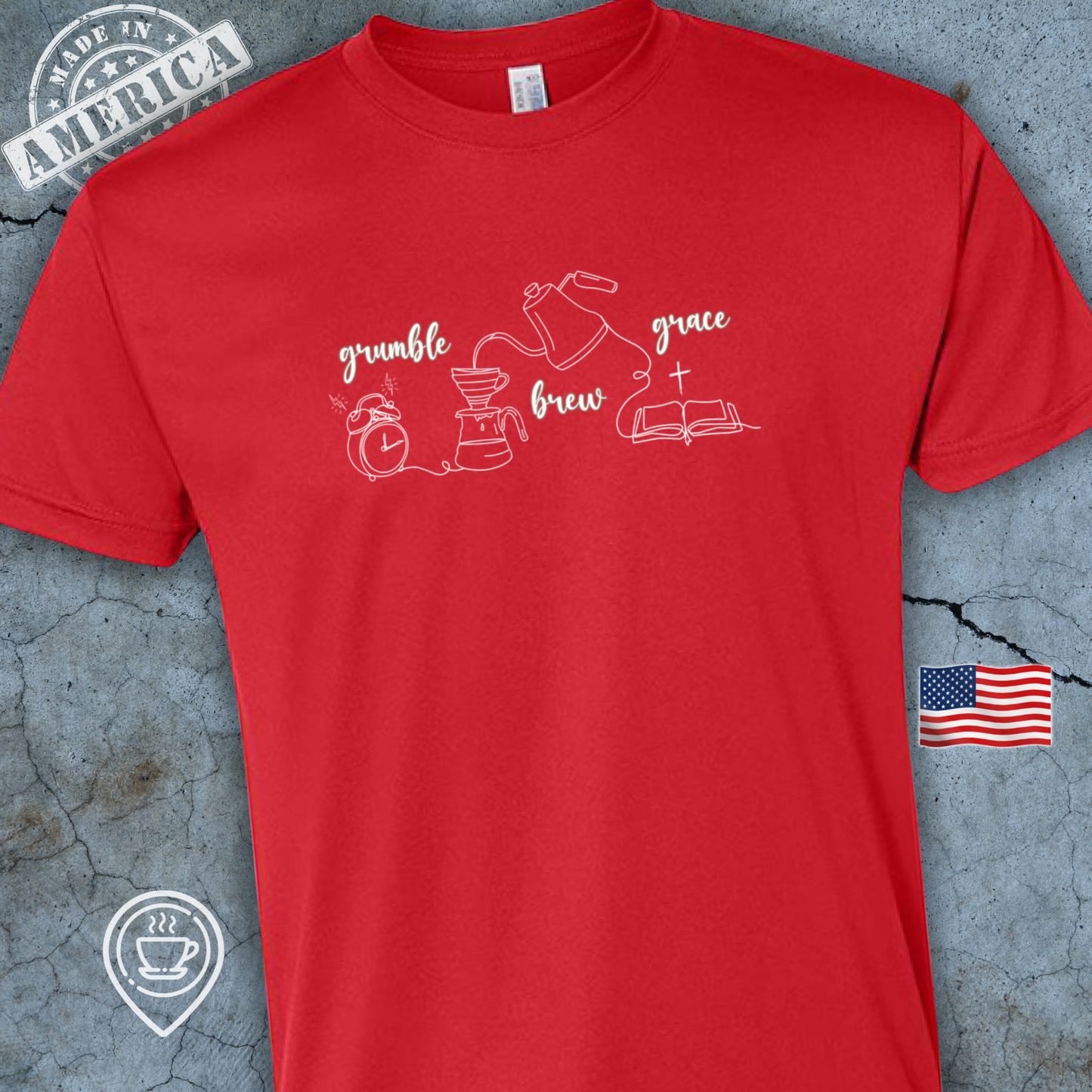 USA-Made Funny Faith Coffee T-Shirt — Grumble Brew Grace Design | Christian Morning Tee