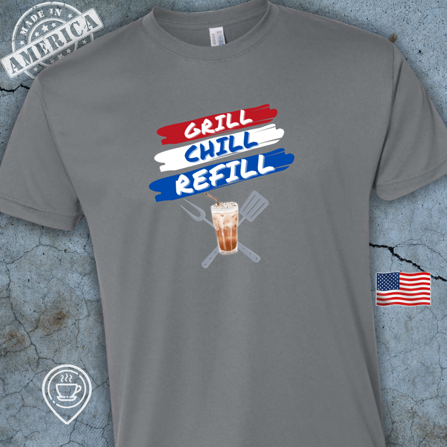USA-Made Patriotic Coffee T-Shirt — Grill Chill Refill Design | Summer BBQ & Coffee Tee